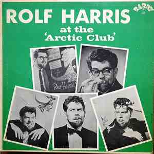Rolf Harris - At The Arctic Club
