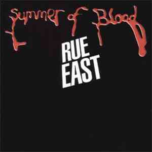 Rue East - Summer Of Blood