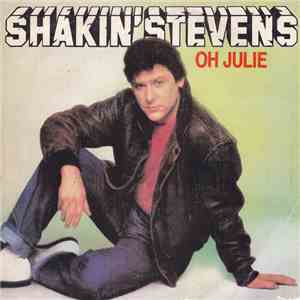 Shakin' Stevens - Oh Julie