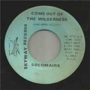 Solomairs - Come Out Of The Wilderness / Searching
