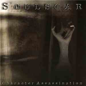Soulscar - Character Assassination