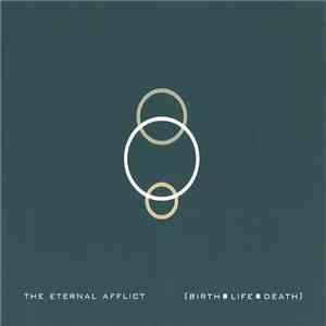 The Eternal Afflict - Birth Life Death