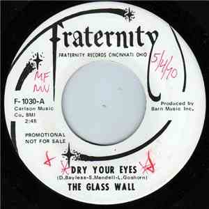 The Glass Wall - Dry Your Eyes