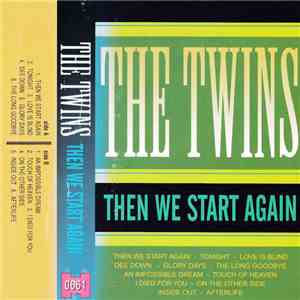The Twins - Then We Start Again