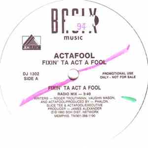 Actafool - Fixin' Ta Act A Fool