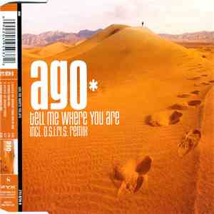 Ago - Tell Me Where You Are