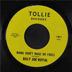 Billy Joe Royal - Mama Didn't Raise No Fools