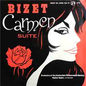 Bizet - Orchestra Of The Amsterdam Philharmonic Society, Walter Goehr - Carmen Suite
