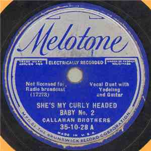 Callahan Brothers - She's My Curly Headed Baby No. 2 / I'll Be Thinking Of  ...
