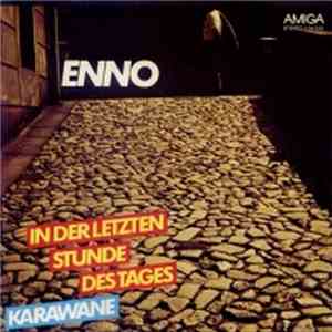 Enno - In Der Letzten Stunde Des Tages / Karawane