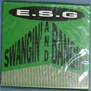 E.S.G.  - Swangin' And Bangin'