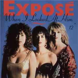 Exposé - When I Looked At Him