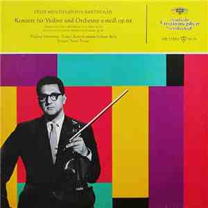 Felix Mendelssohn-Bartholdy - Wolfgang Schneiderhan , Violine • Radio-Symph ...