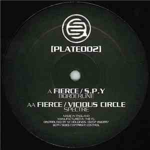 Fierce / S.P.Y / Fierce / Vicious Circle - Borderline / Spectre