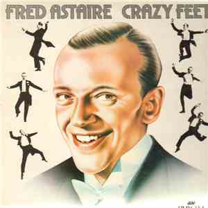Fred Astaire - Crazy Feet!