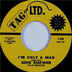 Gene Diamond - I'm Only A Man / I'll Be Home