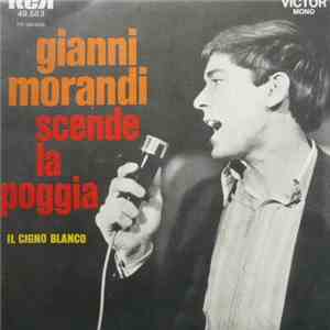 Gianni Morandi - Scende La Pioggia / Il Cigno Bianco