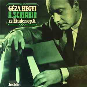 Géza Hegyi, A. Scriabine - 12 Etüden Op. 8