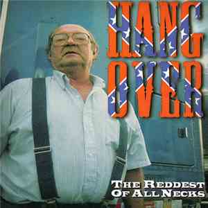 Hang Over  - The Reddest Of All Necks