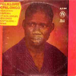 Houezenou Boureima Et Son Groupe Kpalongo Azooulisse - Benin - Folklore Kpa ...