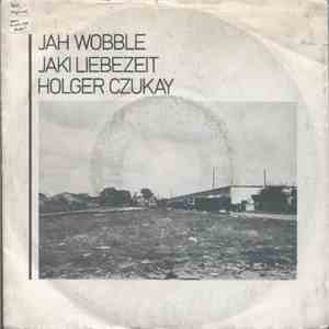 Jah Wobble, Jaki Liebezeit and Holger Czukay - How Much Are They?