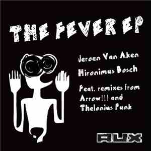 Jeroen Van Aken / Hironimus Bosch - The Fever EP