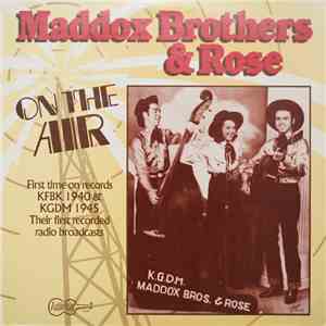 Maddox Brothers And Rose - On The Air: 1940 And 1945