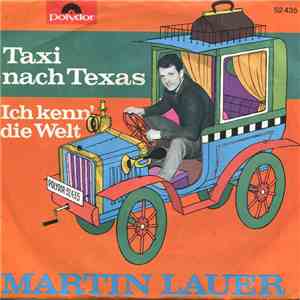 Martin Lauer - Taxi Nach Texas / Ich Kenn' Die Welt
