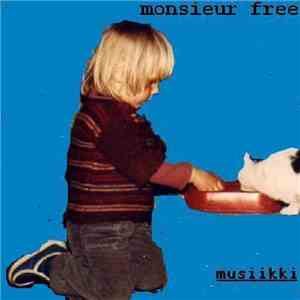 Monsieur Free - Musiikki