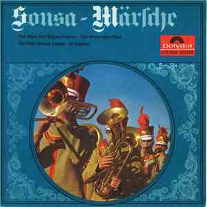 Musikkorps Der 11. Panzer-Grenadier-Division Leitung Major Hans Frieß - Sousa-Märsche