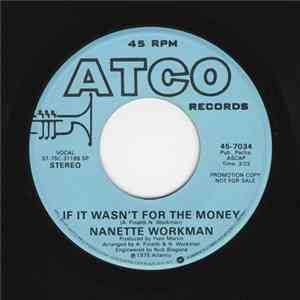 Nanette Workman - If It Wasn't For The Money