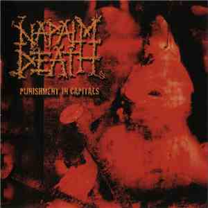 Napalm Death - Punishment In Capitals