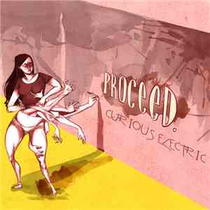 Proceed  - Curious Electric