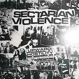 Sectarian Violence - Upward Hostility - European Tour 2013