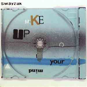 Swayzak - Make Up Your Mind