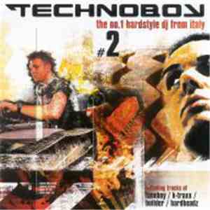 Technoboy - The No. 1 Hardstyle DJ From Italy Vol. 2