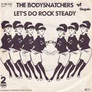 The Bodysnatchers - Let's Do Rock Steady