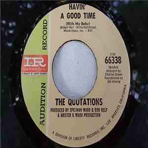 The Quotations  - Havin' A Good Time / Can I Have Someone