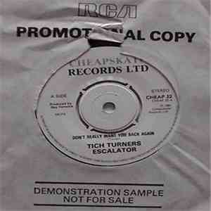 Tich Turner's Escalator - Don't Really Want You Back Again
