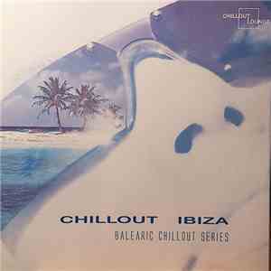 Various - Chillout Ibiza (Balearic Chillout Series)