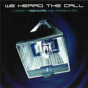 Various - We Heard The Call - A Collection Of Alphaville Songs Interpreted  ...