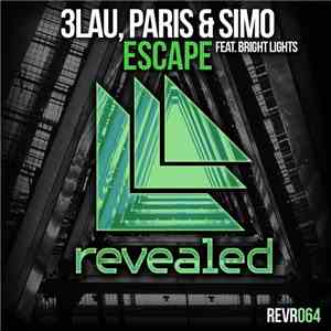 3LAU, Paris & Simo Feat. Bright Lights  - Escape