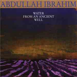 Abdullah Ibrahim - Water From An Ancient Well