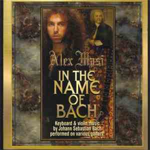 Alex Masi  - In The Name Of Bach