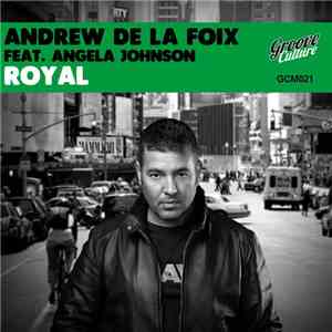 Andrew De La Foix Feat. Angela Johnson - Royal