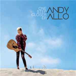 Andy Allo - One Step Closer