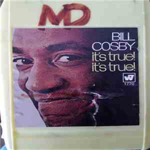 Bill Cosby - It's True!  It's True!