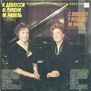 C. Debussy / F. Poulenc / M. Ravel - Svetlana Velichko, Nina Kulikova - Wor ...