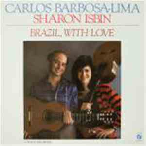 Carlos Barbosa-Lima And Sharon Isbin - Brazil, With Love