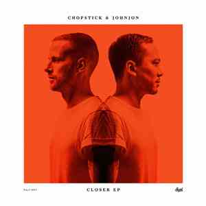 Chopstick & Johnjon - Closer